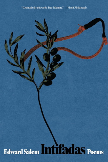 Intifadas - EDWARD SALEM - HANIF ABDURRAQIB
