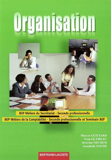 Organisation, BEP métiers du secrétaria - COLLECTIF