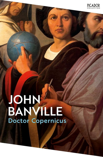 Doctor Copernicus: Revolutions Trilogy - JOHN BANVILLE