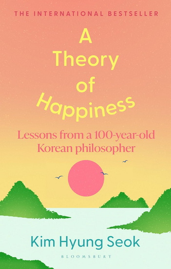 A Theory of Happiness - HYUNG-SEOK KIM