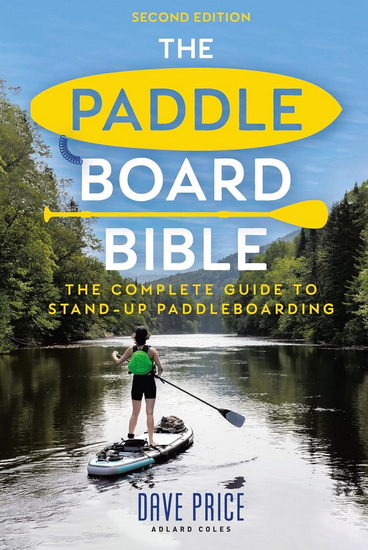 The Paddleboard Bible 2nd edition - DAVE PRICE