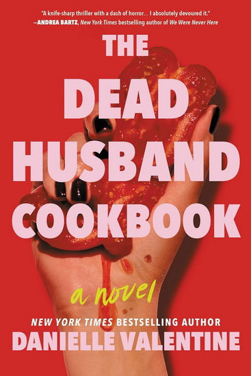 The Dead Husband Cookbook - DANIELLE VALENTINE