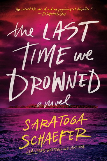 The Last Time We Drowned - SARATOGA SCHAEFER