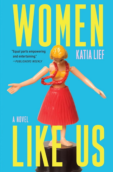 Women Like Us - KATIA LIEF