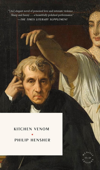 Kitchen Venom - PHILIP HENSHER