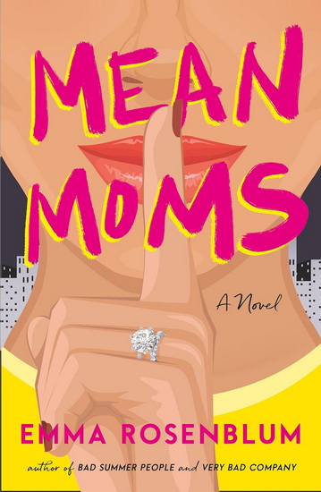 Mean Moms - EMMA ROSENBLUM