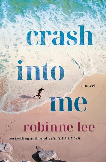 Crash Into Me - ROBINNE LEE