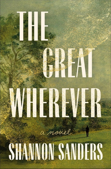 The Great Wherever - SHANNON SANDERS