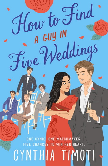 How to Find a Guy in Five Weddings - CYNTHIA TIMOTI