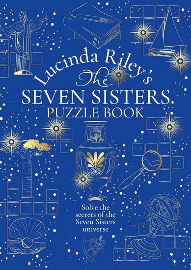 The Seven Sisters Puzzle Book: Solve the secrets of the Seven Sisters universe - LUCINDA RILEY