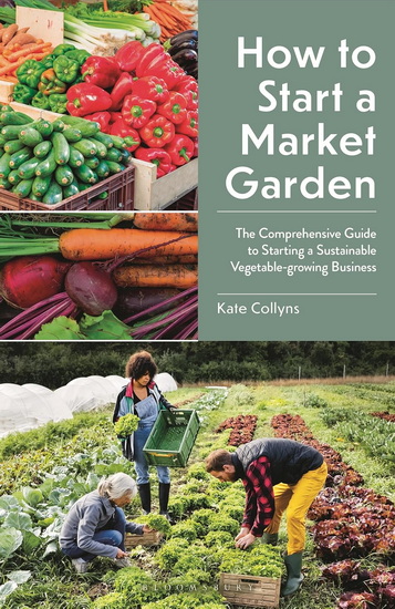 How to Start a Market Garden - KATE COLLYNS
