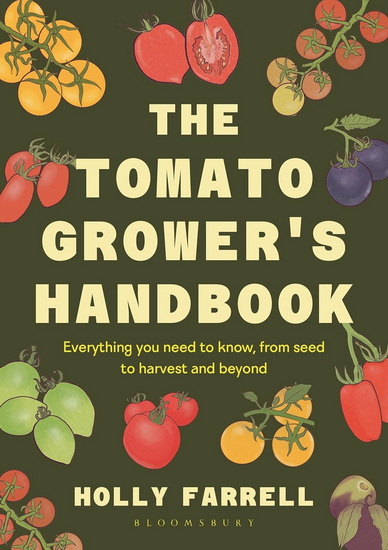 The Tomato Grower's Handbook - HOLLY FARRELL