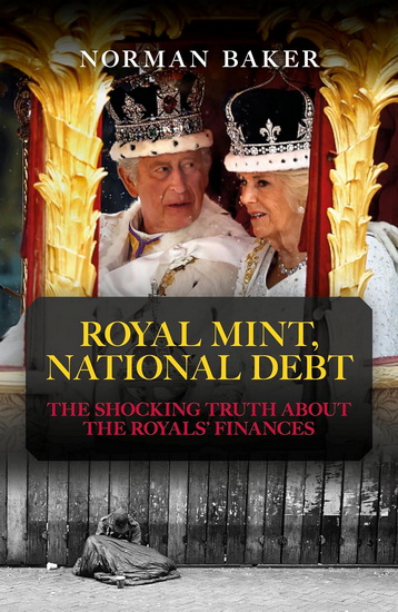 Royal Mint, National Debt: The shocking truth about the royals' finances - NORMAN BAKER