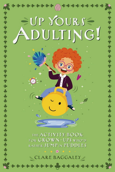 Up Yours - Adulting - CLARE BAGGALEY
