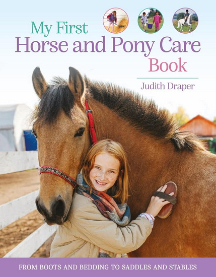 My First Horse and Pony Care Book - JUDITH DRAPER