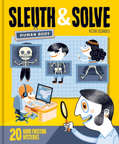 Sleuth & Solve: Human Body - VICTOR ESCANDELL