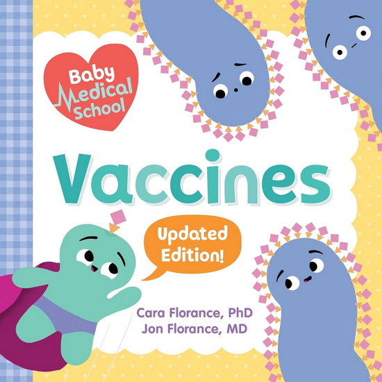 Baby Medical School: Vaccines - CARA FLORANCE - JON FLORANCE