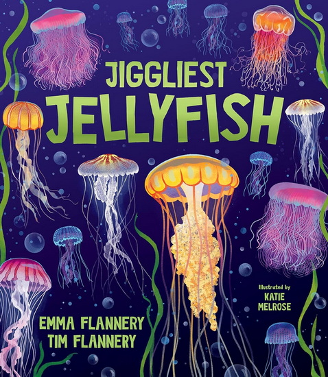 Jiggliest Jellyfish - TIM FLANNERY & AL