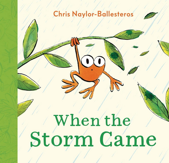When the Storm Came - CHRIS NAYLOR-BALLESTEROS