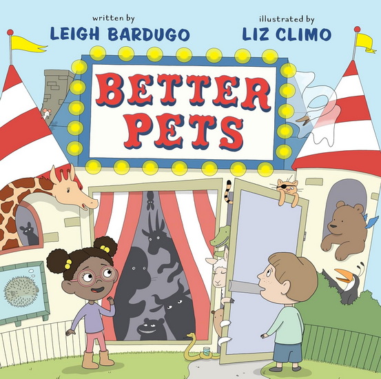 Better Pets - LEIGH BARDUGO - LIZ CLIMO