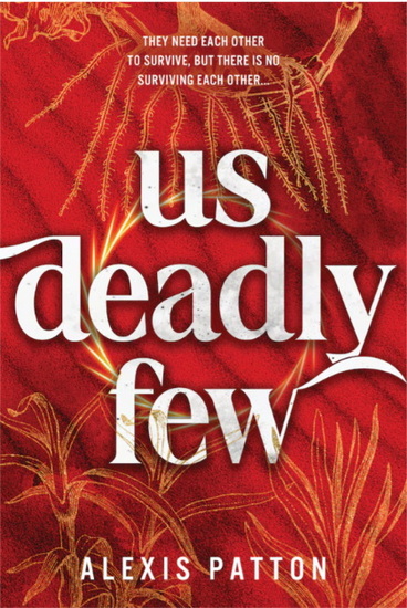 Us Deadly Few - ALEXIS PATTON