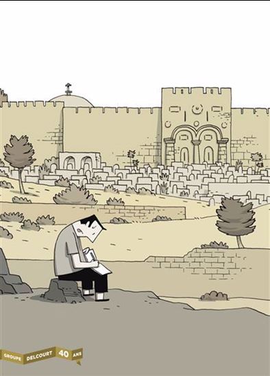 Chroniques de Jérusalem : 40 ans - GUY DELISLE