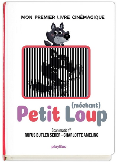 Petit (méchant) loup : mon premier livre cinémagique - RUFUS BUTLER SEDER - CHARLOTTE AMELING