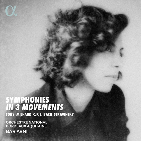 Symphonies in 3 Movements - C.P.E. BACH - MILHAUD - SOHY - STRAVINSKY