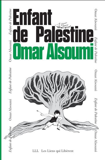 Enfant de Palestine : année zéro - OMAR ALSOUMI