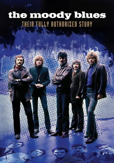 The Moody Blues : Their Fully Authorized Story