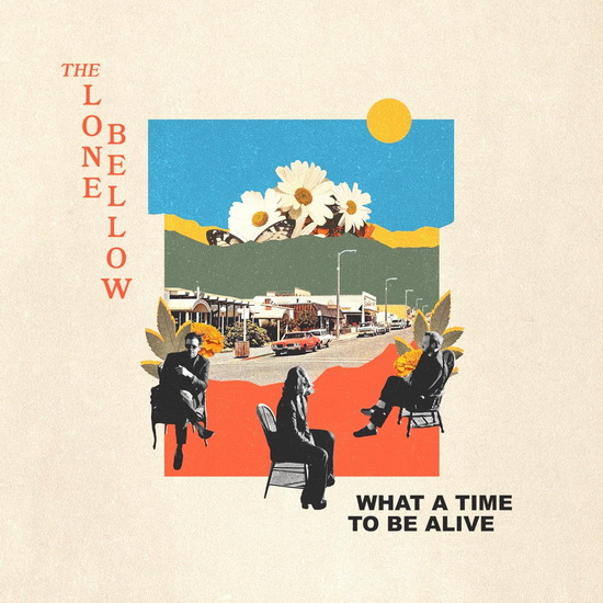 What A Time To Be Alive (Vinyle) - THE LONE BELLOW