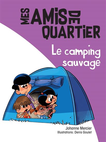 Le Camping sauvage #05 - JOHANNE MERCIER - DENIS GOULET