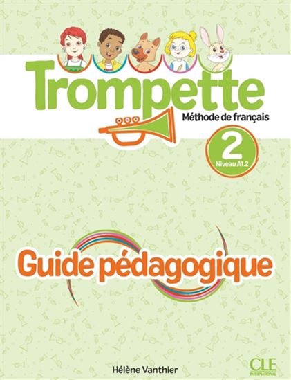 Trompette, méthode de français, niveau 2, A1.2 - HÉLÈNE VANTHIER