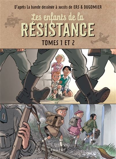 Les Enfants de la Résistance T.01-02 - CÉCILE JUGLA - BENOÎT ERS
