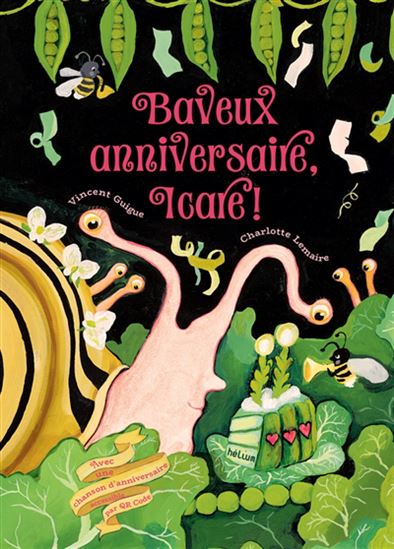 Baveux anniversaire, Icare ! - VINCENT GUIGUE - CHARLOTTE LEMAIRE