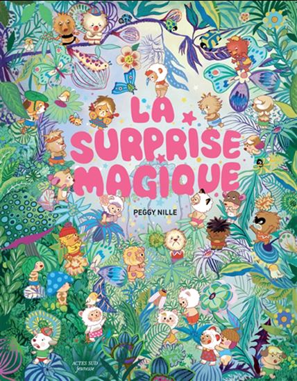 La Surprise magique - PEGGY NILLE