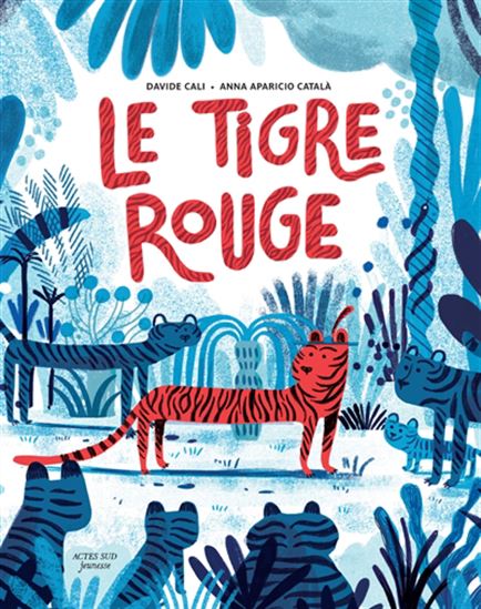Le Tigre rouge - DAVIDE CALI - ANNA APARICIO CATALÀ