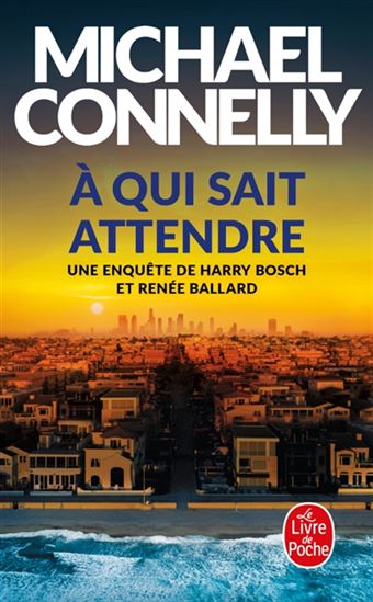 À qui sait attendre - MICHAEL CONNELLY