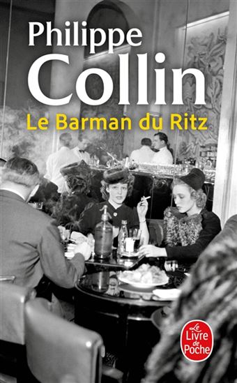 Le Barman du Ritz - PHILIPPE COLLIN