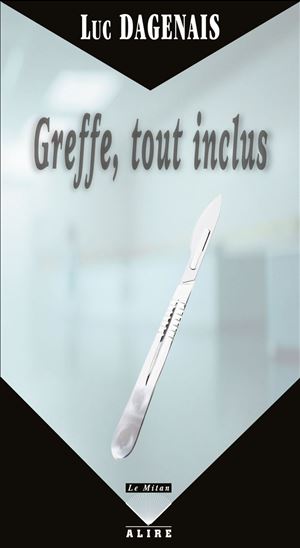 Greffe, tout inclus - LUC DAGENAIS