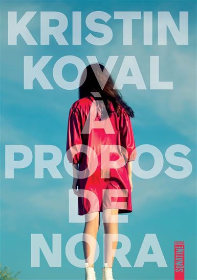 À propos de Nora - KRISTIN KOVAL