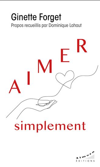 Aimer simplement - GINETTE FORGET