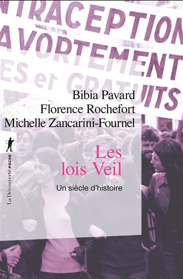 Les Lois Veil : un siècle d'histoire - BIBIA PAVARD & AL
