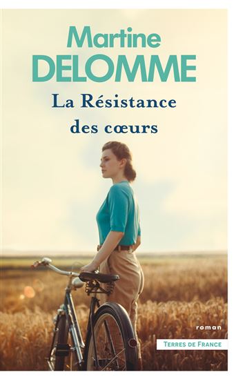 La Résistance des coeurs - MARTINE DELOMME