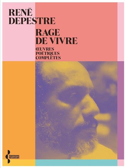 Rage de vivre N. éd. - RENÉ DEPESTRE