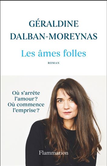 Les Âmes folles - GÉRALDINE DALBAN-MOREYNAS