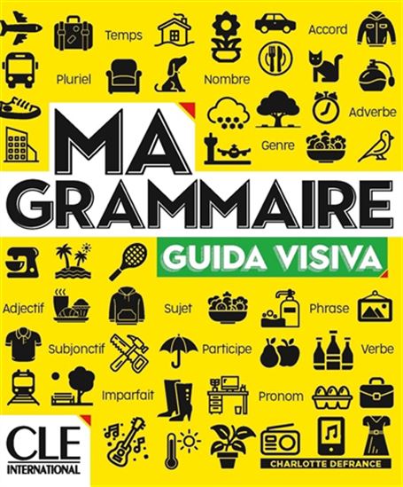Ma grammaire : guida visiva - CHARLOTTE DEFRANCE