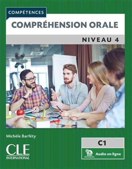 Compréhension orale : niveau 4, C1 N. éd. - MICHÈLE BARFÉTY