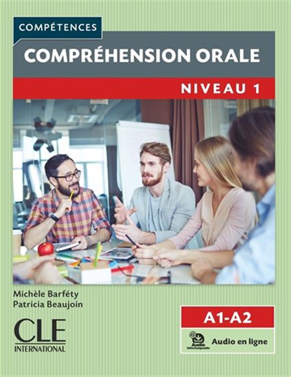 Compréhension orale : niveau 1 : A1-A2 2e éd. - MICHÈLE BARFÉTY - PATRICIA BEAUJOUIN