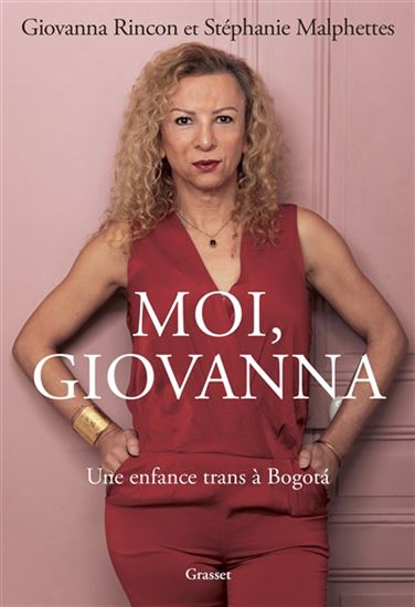 Moi, Giovanna : Une enfance trans à Bogota - GIOVANNA RINCON MURILLO - STÉPHANIE MALPHETTES
